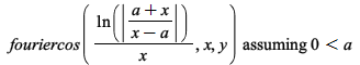 `assuming`([fouriercos(`/`(`*`(ln(abs(`/`(`*`(`+`(a, x)), `*`(`+`(x, `-`(a))))))), `*`(x)), x, y)], [`<`(0, a)]); 